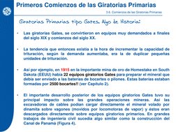 •
Las giratorias Gates, se convirtieron en equipos muy demandados a finales
del siglo XIX y comienzos del siglo XX.
•
La tend