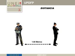 UPDFP
DISTANCIA
1.80 Metros
UNES 2013
