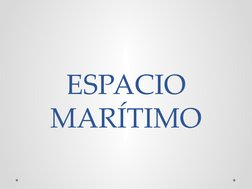 ESPACIO 
MARÍTIMO
