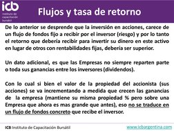 ICB Instituto de Capacitación Bursátil
www.icbargentina.com (http://www.icbargentina.com/)
Flujos y tasa de retorno
De lo ant