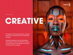 CREATIVE
S
E
R
V
I
C
E
We respect what brands stand for; creating 
content that is attractive with a believable 
message. 
Co