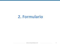 www.computrabajo.com
7
2. Formulario
