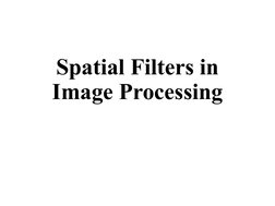 Spatial Filters in 
Image Processing
