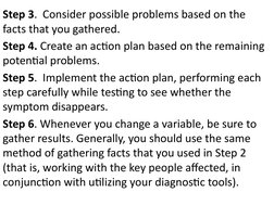 Step 3.  Consider possible problems based on the 
facts that you gathered. 
Step 4. Create an action plan based on the remain