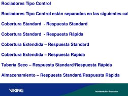 Rociadores Tipo Control   
 
 
Rociadores Tipo Control están separados en las siguientes cat
 
Cobertura Standard  -