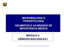 Cursos de Enfermagem Geral e Enfermagem de SMI 
MICROBIOLOGIA E 
PARASITOLOGIA 
 
HELMINTOS E ACARIANOS DE 
IMPORTÂNCIA MÉDIC