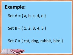 Example:
Set A = { a, b, c, d, e }
Set B = { 1, 2, 3, 4, 5 }
Set C = { cat, dog, rabbit, bird }
