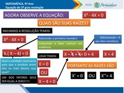 MATEMÁTICA, 9º Ano
Equação do 2º grau resolução
AGORA OBSERVE A EQUAÇÃO:
AGORA OBSERVE A EQUAÇÃO:
X² - 4X = 0
X² - 4X = 0
QUA