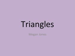 Triangles
Megan Jones
