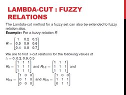 LAMBDA-CUT : FUZZY 
RELATIONS
