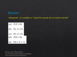 Interprete:  la variable es “edad de muerte de un recién nacido” Docente: Msc. Magen Infante Escuela Profesional de Ingenierí