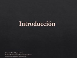Introducción Docente: Msc. Magen Infante Escuela Profesional de Ingeniería Estadística Universidad Nacional de Ingeniería 
Do