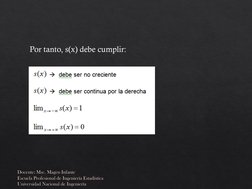 Por tanto, s(x) debe cumplir: Docente: Msc. Magen Infante Escuela Profesional de Ingeniería Estadística Universidad Nacional