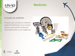 Concepto de medición: 
 
Proceso que consiste en obtener 
experimentalmente uno o varios 
valores que pueden atribuirse 
razo