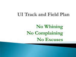  
No Whining 
No Complaining 
No Excuses 
 
