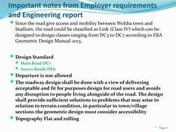 Important notes from Employer requirements
and Engineering report
Since the road give access and mobility between Woldia tow