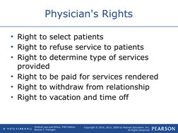 Copyright © 2016, 2012, 2009 by Pearson Education, Inc.
All Rights Reserved
Medical Law and Ethics, Fifth Edition
Bonnie F. F