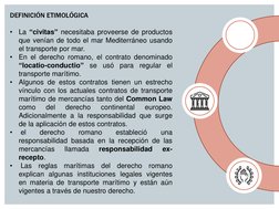 DEFINICIÓN ETIMOLÓGICA 
 
•
La “civitas” necesitaba proveerse de productos 
que venían de todo el mar Mediterráneo usando 
el