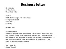 Business letter
NewTech Ltd
21 Hitech city
Hyderabad, India
Mr Karl
Production manager, TSP Technologies
Georgenstrasse 132
B