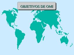  
 
OBJETIVOS DE OMI
OBJETIVOS DE OMI

