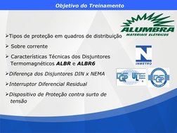 Tipos de proteção em quadros de distribuição
 Sobre corrente
 Características Técnicas dos Disjuntores 
   Termomagnéticos