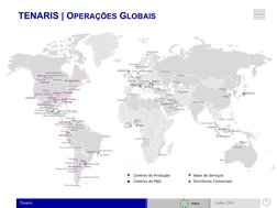 Tenaris
7
Junho, 2019
Centros de Produção
Base de Serviços
Centros de P&D
Escritórios Comerciais
TENARIS | OPERAÇÕES GLOBAIS
