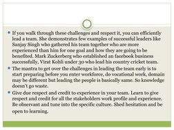 If you walk through these challenges and respect it, you can efficiently 
lead a team. She demonstrates few examples of succ