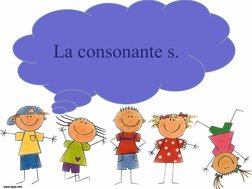 La consonante s.
