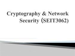 Cryptography & Network 
Security (SEIT3062)
 

