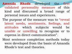Amanda 
Rhode 
developed 
the 
first 
validated personality measure of this 
kind and discussed a broad range of 
personal is