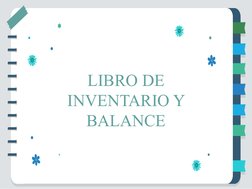 LIBRO DE 
INVENTARIO Y 
BALANCE

