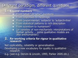 Different paradigm, different questions…
Different paradigm, different questions…
1.
1.
Beyond numbers
Beyond numbers  
•
Fro