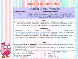 Lunes 31 de Enero 2022:
“CONOCIENDO LOS OFICIOS Y PROFESIONES”
Campo o Área:
Aprendizaje esperado:
Artes
Representa historias