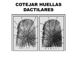 COTEJAR HUELLAS 
DACTILARES 

