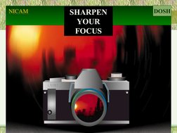  
 
SHARPEN
YOUR
FOCUS
NICAM
DOSH
