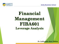 Financial ManagementFIBA601Leverage Analysis
Dr. Lakhwinder Kaur Dhillon
