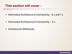 4 
 
Informatica Architecture & Connectivity - 6.x and 7.x 
 
Informatica Architecture & Connectivity – 5.x 
 
Architectur