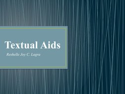 Textual Aids 
Reshelle Joy C. Lagra
