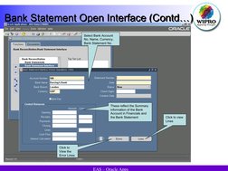 EAS – Oracle Apps
Bank Statement Open Interface (Contd…)
Select Bank Account 
No, Name, Currency, 
Bank Statement No.
Clic