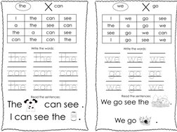 I  
the 
can 
see 
a 
the 
see 
can 
the 
a 
can 
see 
can 
the 
can 
the 
Write the words: 
the the the 
can can can 
the ca