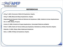 - Ching, F. (2007). Diccionario VISUAL DE Arquitectura. España. 
  
- Ching, F. (2008). Manual de Dibujo Arquitectónico. E