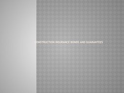 CONSTRUCTION INSURANCE BONDS AND GUARANTEES
