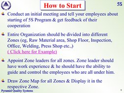 9
P
Y
R
A
M
I
D
Q S
Pyramid Quality Systems
Pyramid Quality Systems
5S
5S
How to Start
Conduct an initial meeting and tel