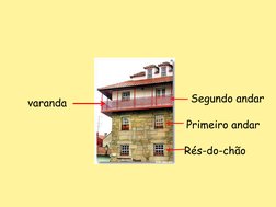 Rés-do-chão
Primeiro andar
Segundo andar
varanda
