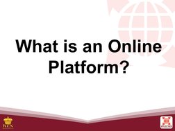 What is an Online 
Platform?
