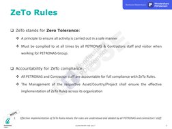 ©UPSTREAM HSE 2017
5
ZeTo stands for Zero Tolerance:
A principle to ensure all activity is carried out in a safe manner
Mu