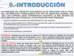 LA FINALIDAD DEL PRESENTE DOCUMENTO ES DE PROCEDER CON EL PAGO
DE LOS SERVICIOS FORMALIZADOS POR PEP EN MODALIDAD NORMAL (SIN