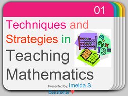 WINTER
Template
Techniques and 
Strategies in 
Teaching 
Mathematics
01
Presented by: Imelda S. 
Bautista ♥
