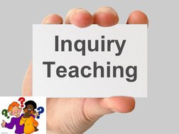 Inquiry 
Teaching
