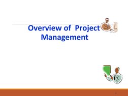 Overview of  Project 
Management
2
